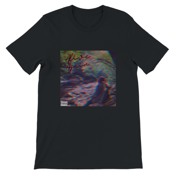 Alive Again - Unisex T-Shirt