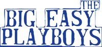 Big Easy Playboys Mid Week Fais Do Do