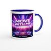 Move With Me - Ceramic Mug
