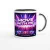 Move With Me - Ceramic Mug