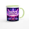 Move With Me - Ceramic Mug