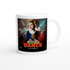 Ready to dance - Ceramic Mug