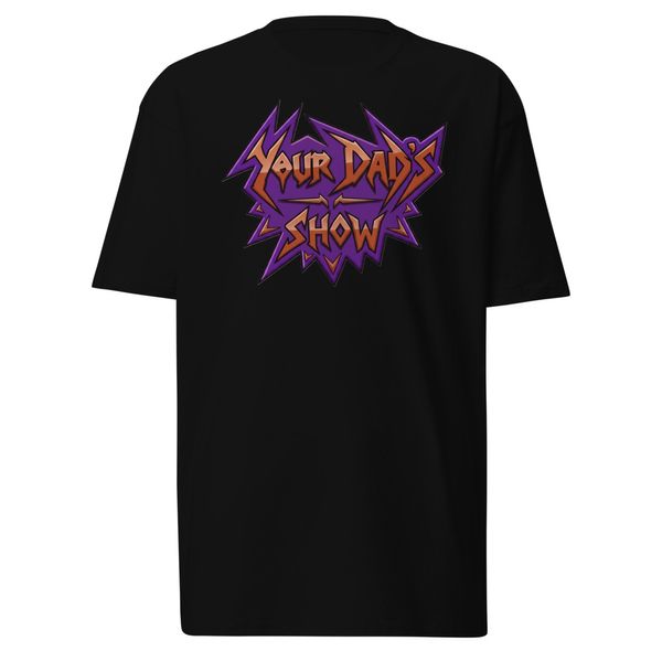 Official Your dads show T Shirt