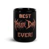 BEST DAD EVER! COFFEE MUG