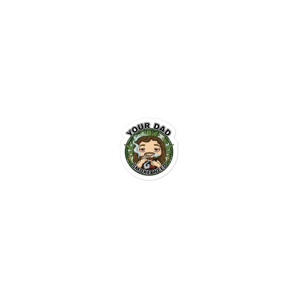 YOUR DAD OFFICIAL SMOKE WEED STICKERS