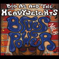 Blues Power by Big Al and the Heavyweights