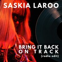 Bring It Back (radio edit) by Saskia Laroo