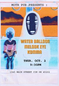 Water Balloon // Melodk Eye \\ Komma