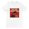 Im the problem - Unisex T-Shirt