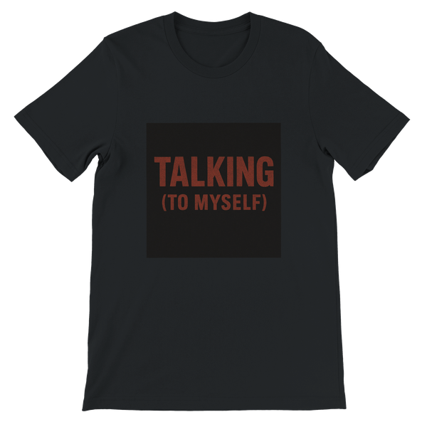 Talking(to myself) - Unisex T-Shirt
