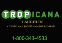 Tropicana Casino, Laughlin NV