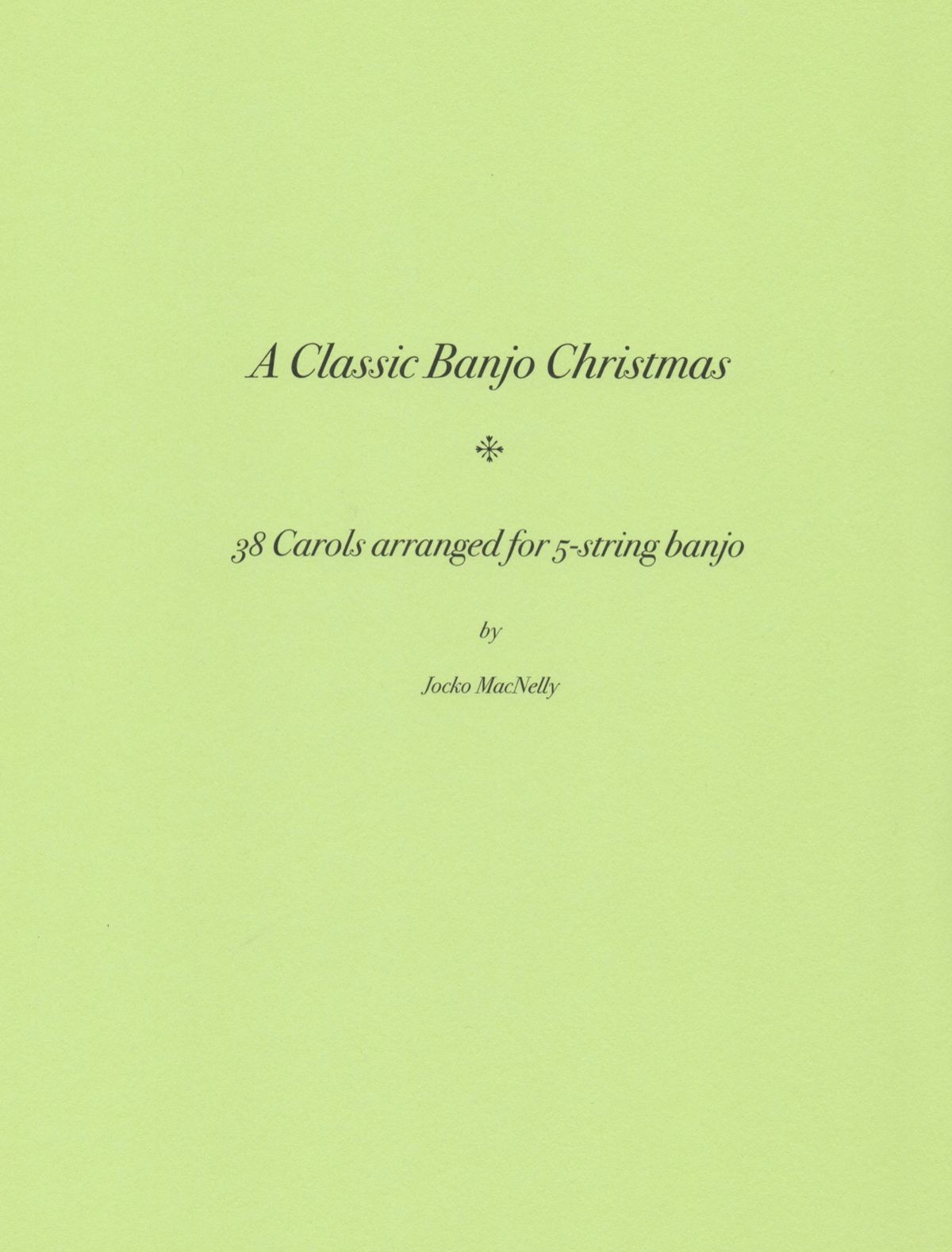 A Classic Banjo Christmas: 38 Carols (notation edition)