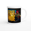 Free Ride - Ceramic Mug