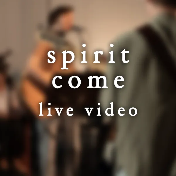 Spirit Come - Live Video