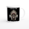 I Know Me - Ceramic Mug
