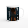 Say My Name - Ceramic Mug
