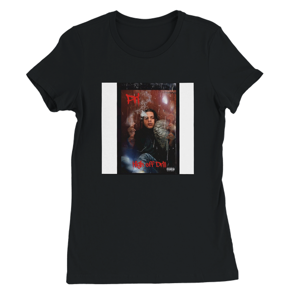 High Off DRILL - Women’s Cut T-Shirt