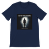 Out of The Shadows - Unisex T-Shirt