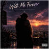 With Me Forever - Fine Art Poster