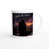With Me Forever - Ceramic Mug