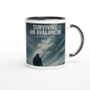 Surviving an Avalanche - Ceramic Mug