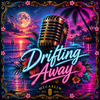 🌊 Single: Drifting Away