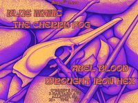 Wrought Iron Hex, Blue Manic, The Cherry Fog and Abel Blood