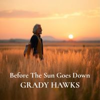 Before The Sun Goes Down by Grady Hawks