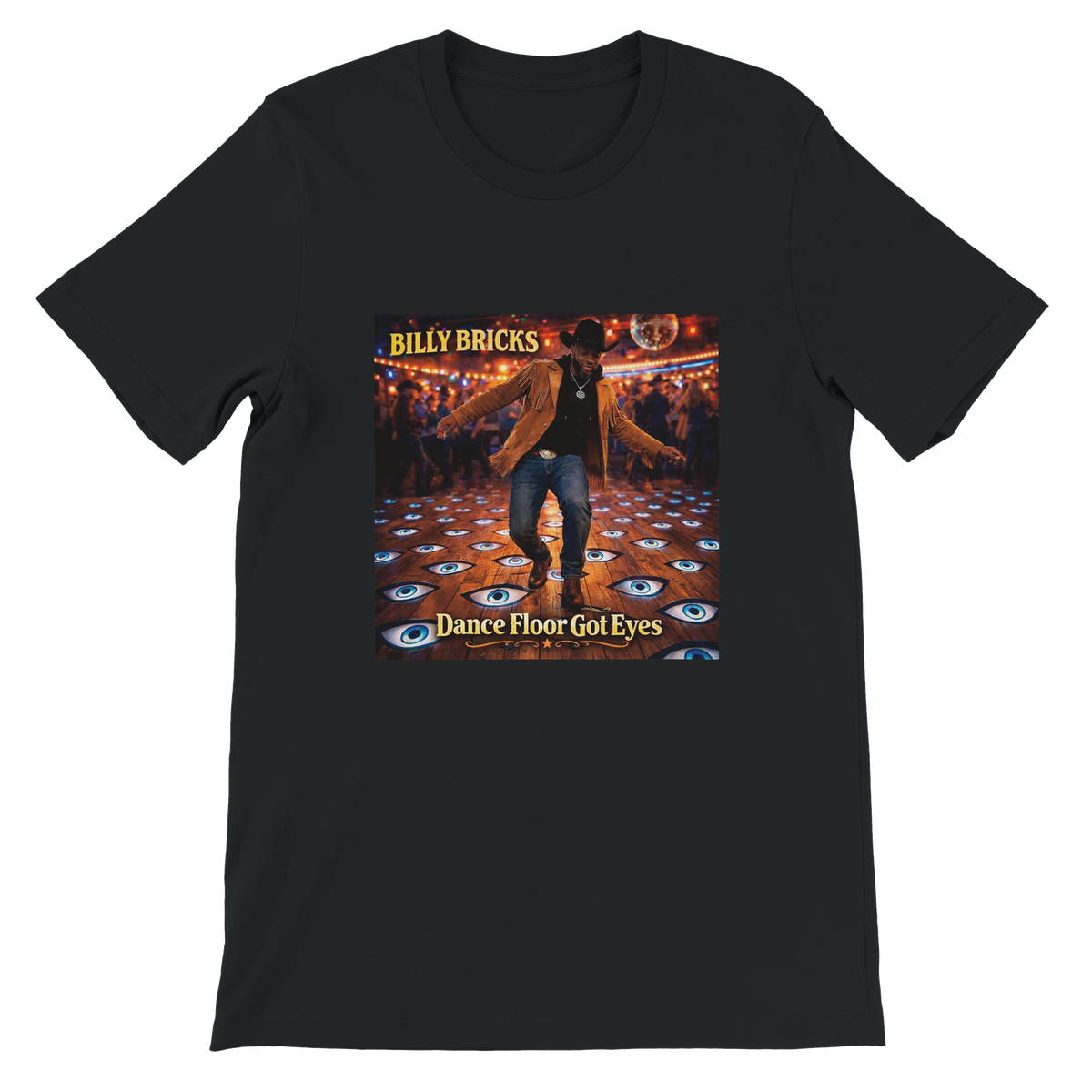 Dance Floor Got Eyes (feat. Billy Bricks) - Unisex T-Shirt