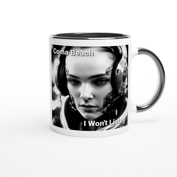 I Won't Listen - Ceramic Mug