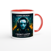 I Won't Listen (Without A Trace Edit) - Ceramic Mug