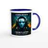 I Won't Listen (Without A Trace Edit) - Ceramic Mug