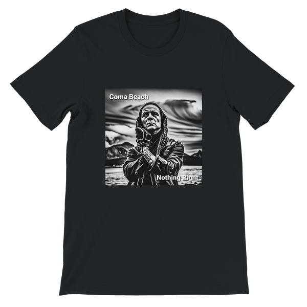 Nothing Right - Unisex T-Shirt
