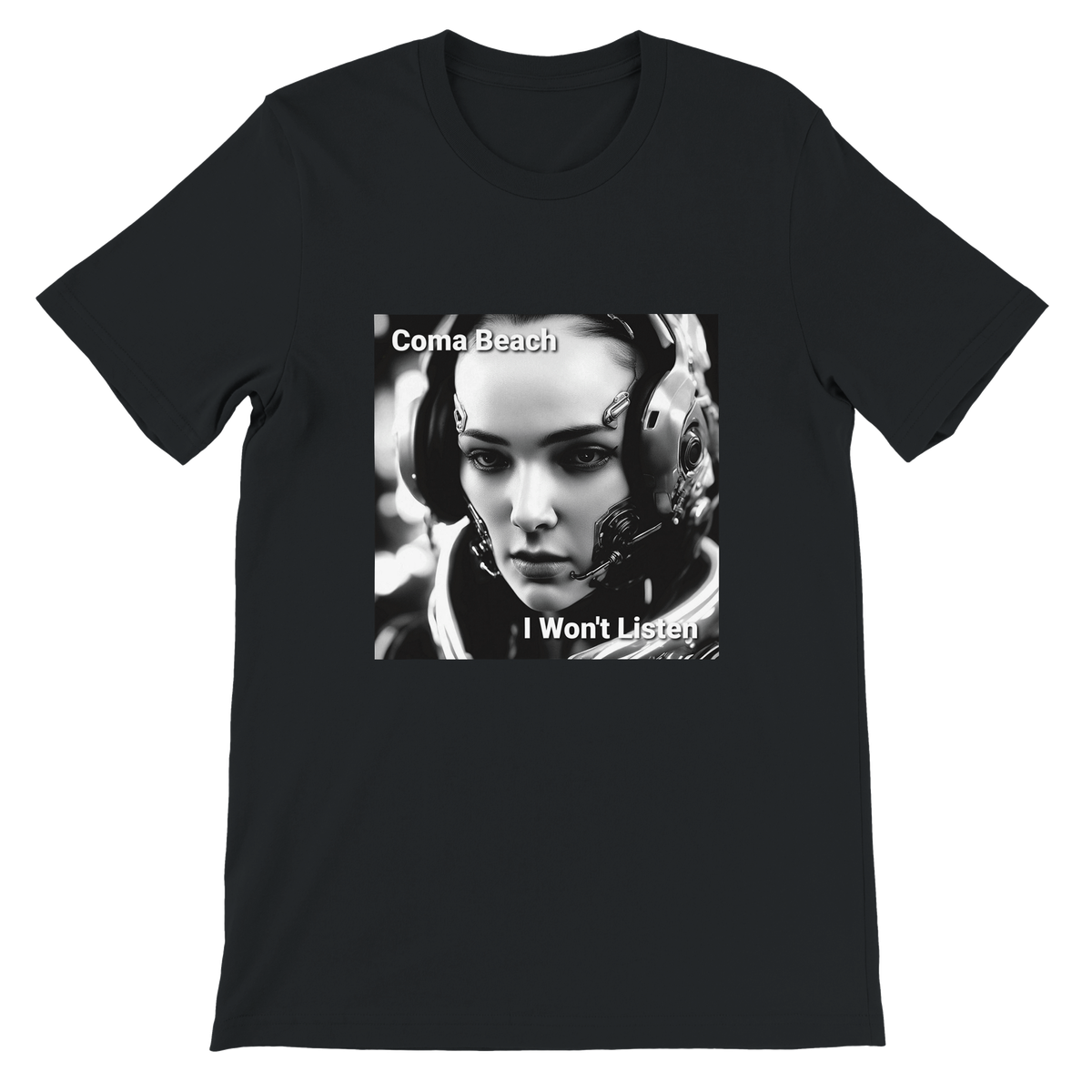 I Won't Listen - Unisex T-Shirt