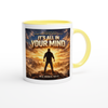 It's all in your mind - Ceramic Mug
