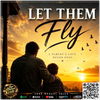 LET THEM FLY - Fine Art Poster