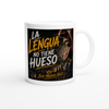 LA LENGUA NO TIENE HUESO - Ceramic Mug