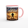 It's all in your mind - Ceramic Mug