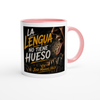 LA LENGUA NO TIENE HUESO - Ceramic Mug