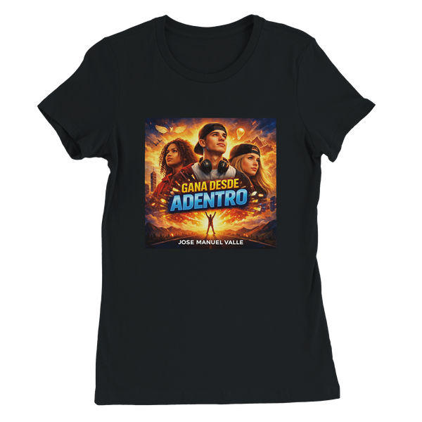 GANA DESDE ADENTRO - Women’s Cut T-Shirt