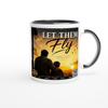 LET THEM FLY - Ceramic Mug