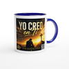 YO CREO EN TI - Ceramic Mug