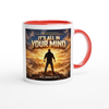 It's all in your mind - Ceramic Mug