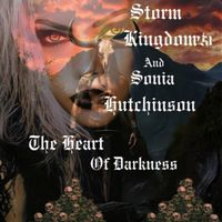 The Heart of Darkness by Storm Kingdom (feat. Sonia Hutchinson)