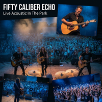 LIVE - A CONCERT IN THE PARK by FIFTY CALIBER ECHO
