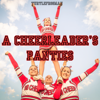 A Cheerleader's Panties by TurtleFrogMan
