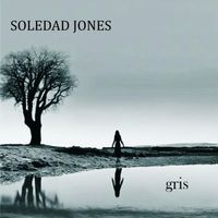 GRIS by SOLEDAD JONES
