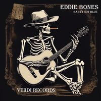 Baby I Got Blue by EDDIE BONES