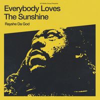 Everybody Loves The Sunshine by Rayshe Da God