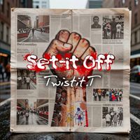 Set-it Off by Twistit.T